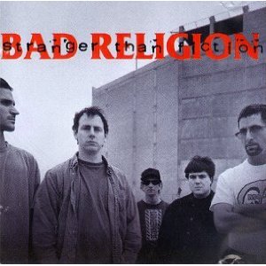 Bad Religion   Stranger Than Fiction