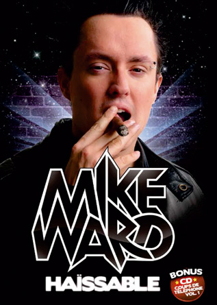 Mike Ward : Haïssable (+ CD)