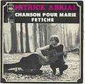 ABRIAL PATRICK - Chanson pour Marie - 45T (SP 2 titres)