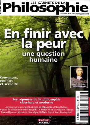 Les Carnets de la Philosophie N°17 - En finir avec la peur Une question humaine !