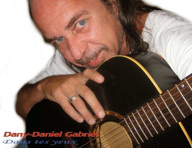 dany daniel gabriel auteur compositeur interprete