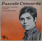 CONCORDE PASCALE - La dernière chanson d'amour - 45T (SP 2 titres)