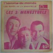 3 MÉNESTRELS - L'homme du monde - 45T (SP 2 titres)