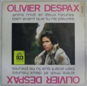 DESPAX OLIVIER - Entre midi et deux heures - 45T (SP 2 titres)