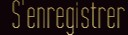 S'enregistrer
