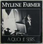 FARMER MYLÈNE - A quoi je sers (Label papier) - 45T (SP 2 titres)