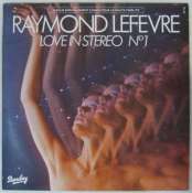 LEFÈVRE RAYMOND ET SON GRAND ORCHESTRE - Love in Stéréo - 33T