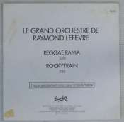 LEFÈVRE RAYMOND ET SON GRAND ORCHESTRE - Reggae rama - 45T (SP 2 titres)