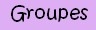 Groupes