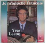 LECOQ YVES - Je m'appelle François - Maxi 45T