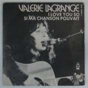 LAGRANGE VALÉRIE - I love you so - 45T (SP 2 titres)