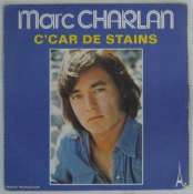CHARLAN MARC - C'car de stains - 45T (SP 2 titres)