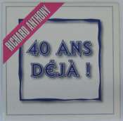 ANTHONY RICHARD - 40 ans déjà - CD single