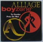 ALLIAGE & BOYZONE - Te garder près de moi - CD single