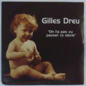DREU GILLES - On l'a pas vu passer ce siècle - CD single
