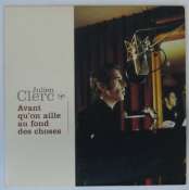 CLERC JULIEN - Avant qu'on aille au fond des choses - CD single