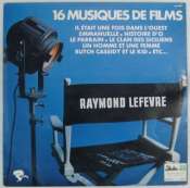 LEFÈVRE RAYMOND ET SON GRAND ORCHESTRE - 16 musiques de films - 33T