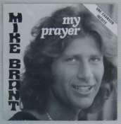 BRANT MIKE - My prayer - 7inch (SP)