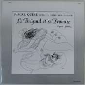 QUÉRÉ PASCAL - Le brigand et sa promise - 33T