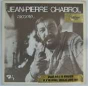 CHABROL JEAN PIERRE - Raconte... - 33T Gatefold