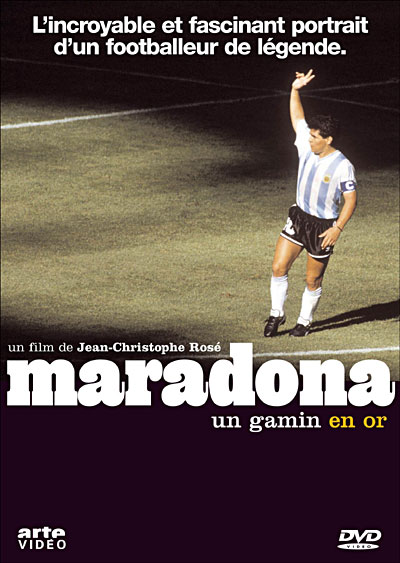 Maradona, un Gamin en Or Maradona, un Gamin en Or