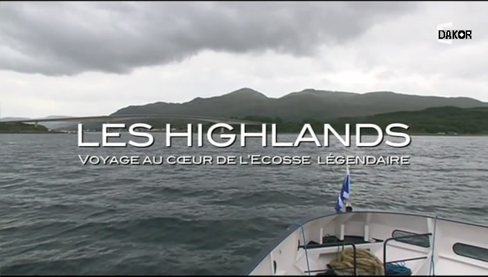 Les Highlands : voyages au coeur de l'Ecosse légendaire[TVRIP]