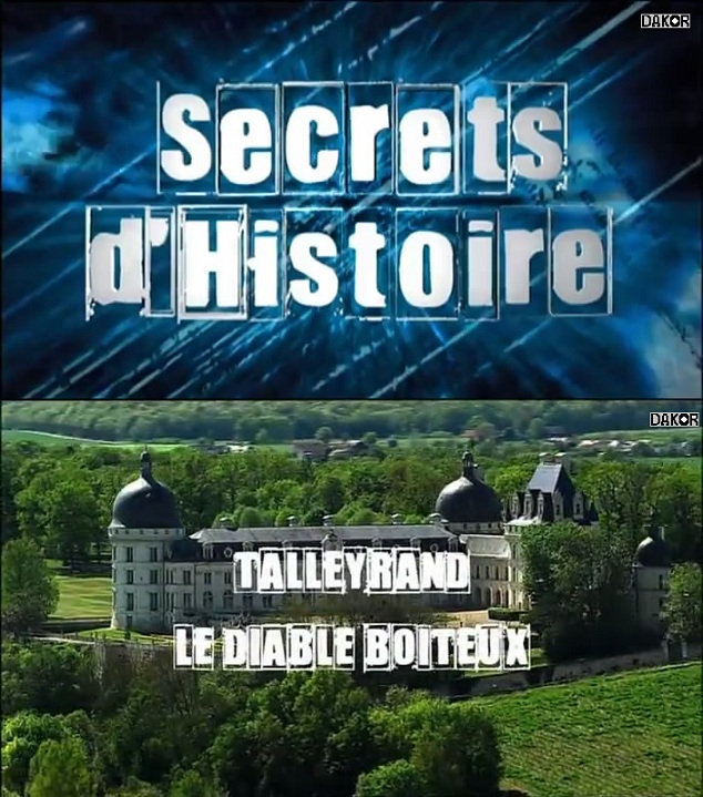 Secrets d'histoire - Talleyrand, le diable boiteux - 16/10/2012 [TVRIP]