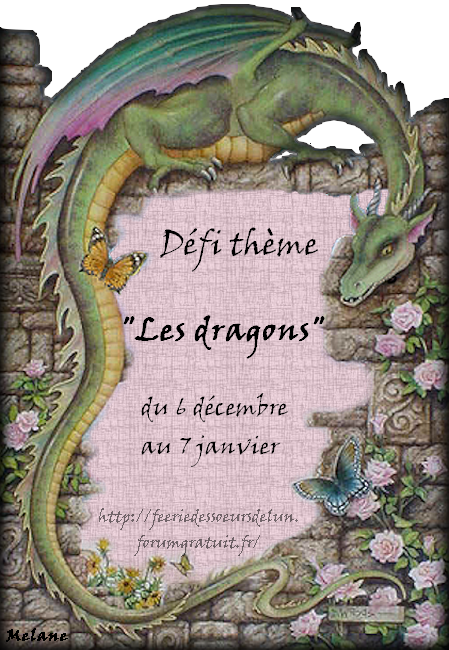"Les dragons" - 3e défi thème de Mélane (6 décembre au 7 janvier) 101206091731748667264321
