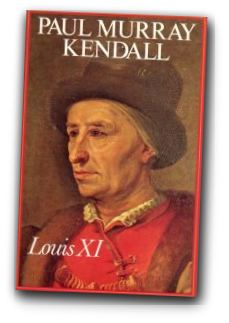 Résumé du livre "Louis XI" de Paul Murray Kendall
