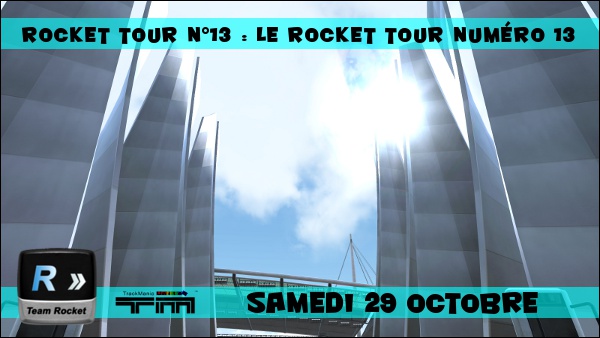 Rocket Tour n°13 : Le Rocket Tour n°13 111023104702483678942945