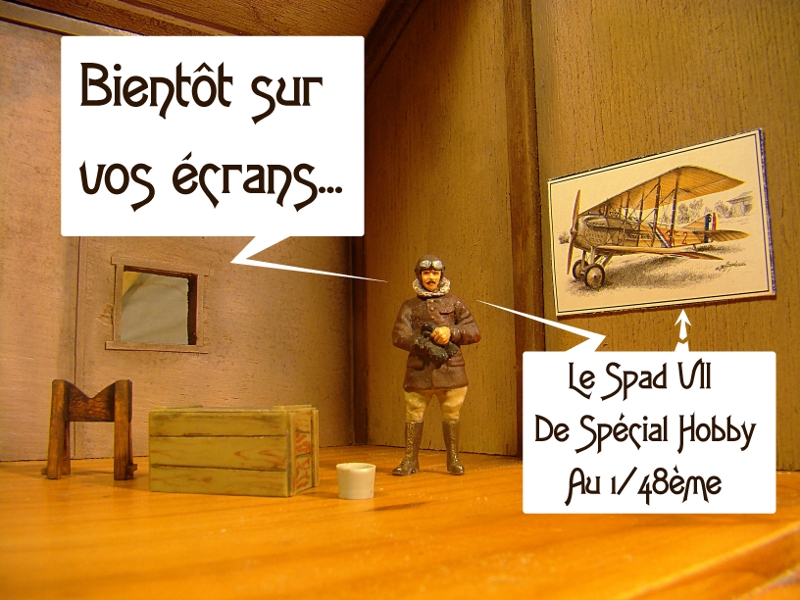 Spad VII - Spécial Hobby - 1/48ème (suite 23/09/14) 1112241209411033189215371