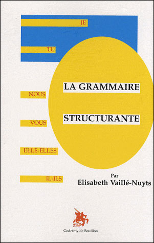 La grammaire structurante - Elisabeth VaillÃ©-Nuyts