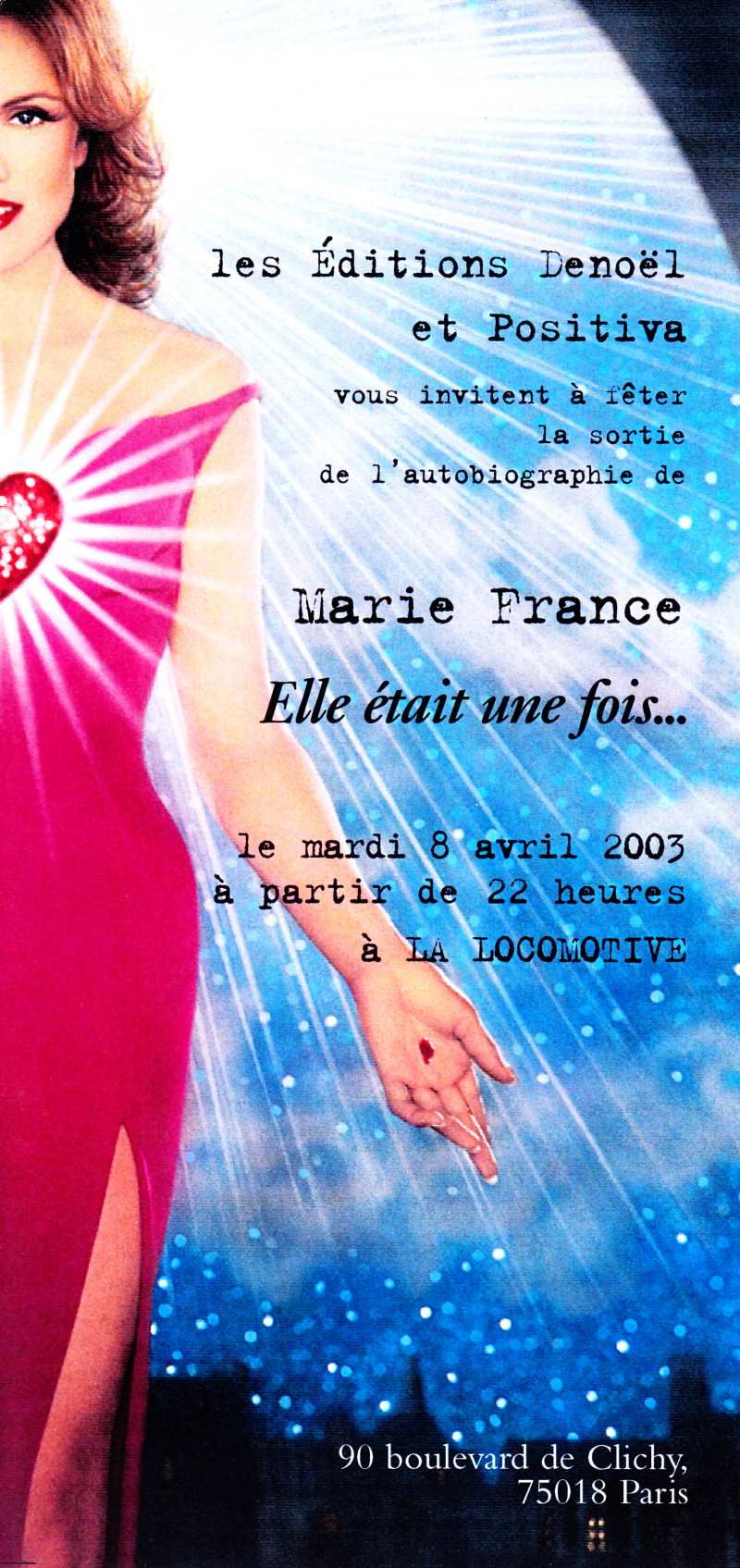 Collector : flyer-invitation à la soirée "ELLE ETAIT UNE FOIS..." de MARIE FRANCE le 8 avril 2003 à LA LOCOMOTIVE (Paris) 12081104035114236110199502