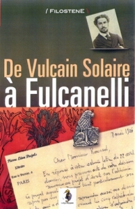 Fulcanelli exhumé – – De Vulcain Solaire à Fulcanelli (Filostène Jr.) 1208180904503850010220606